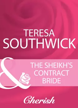 The Sheikh′s Contract Bride Teresa Southwick