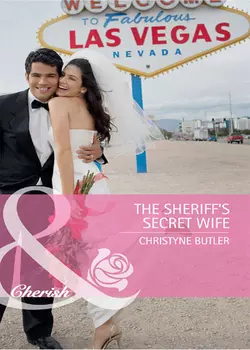 The Sheriff′s Secret Wife, Christyne Butler