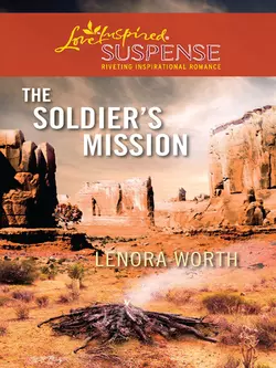 The Soldier′s Mission, Lenora Worth