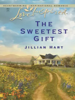 The Sweetest Gift Jillian Hart