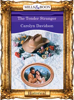 The Tender Stranger Carolyn Davidson