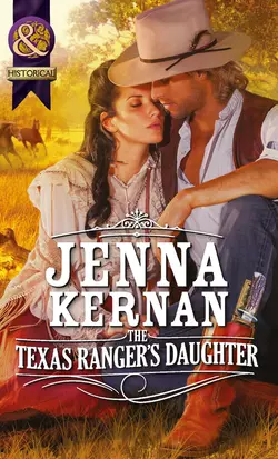 The Texas Ranger′s Daughter, Jenna Kernan