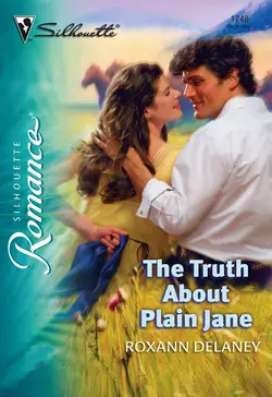 The Truth About Plain Jane Roxann Delaney