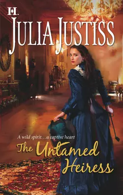 The Untamed Heiress Julia Justiss