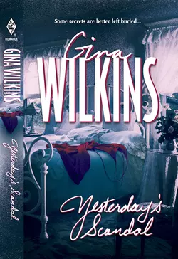 Yesterday′s Scandal, GINA WILKINS