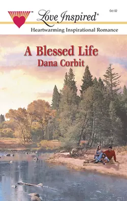 A Blessed Life Dana Corbit