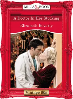 A Doctor In Her Stocking Elizabeth Bevarly