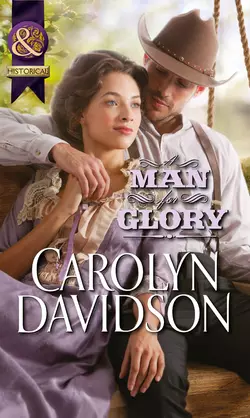 A Man for Glory Carolyn Davidson