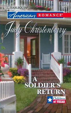 A Soldier′s Return Judy Christenberry