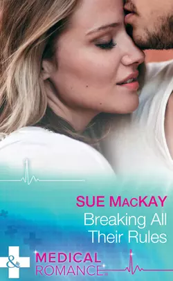 Breaking All Their Rules, Sue MacKay