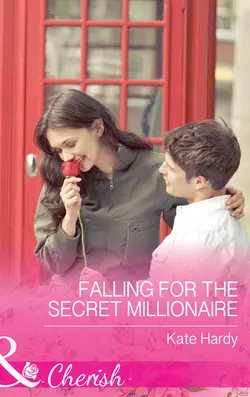 Falling For The Secret Millionaire, Kate Hardy