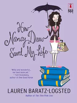 How Nancy Drew Saved My Life Lauren Baratz-Logsted