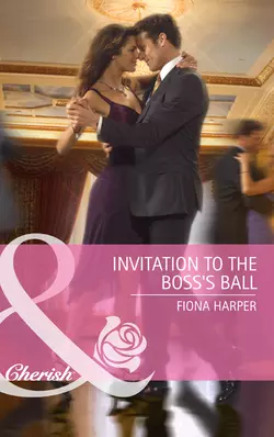 Invitation to the Boss′s Ball Fiona Harper