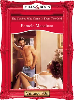 The Cowboy Who Came In From The Cold, Pamela Macaluso