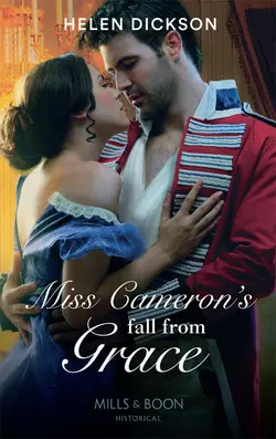 Miss Cameron′s Fall from Grace, Хелен Диксон