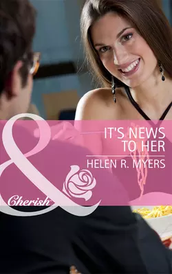 It′s News to Her, Helen Myers