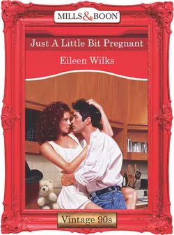 Just A Little Bit Pregnant Eileen Wilks