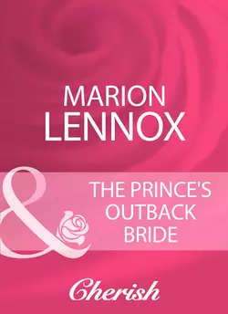 The Prince′s Outback Bride Marion Lennox