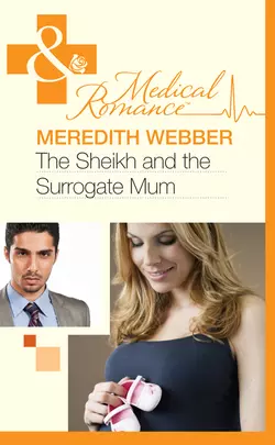 The Sheikh and the Surrogate Mum, Meredith Webber