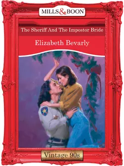 The Sheriff And The Impostor Bride Elizabeth Bevarly