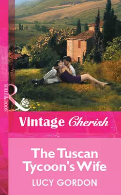 The Tuscan Tycoon′s Wife Lucy Gordon