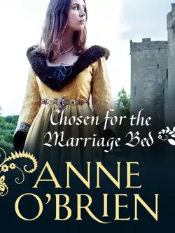 Chosen for the Marriage Bed Anne OBrien