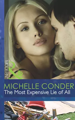 The Most Expensive Lie of All Michelle Conder