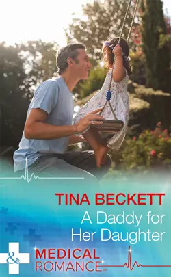 A Daddy For Her Daughter Tina Beckett