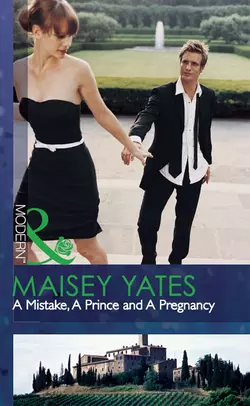 A Mistake, A Prince and A Pregnancy, Maisey Yates