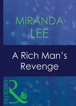 A Rich Man′s Revenge Miranda Lee