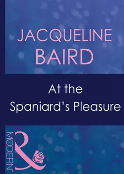 At The Spaniard′s Pleasure, JACQUELINE BAIRD