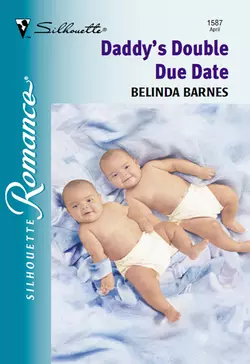 Daddy′s Double Due Date Belinda Barnes