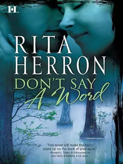 Don′t Say a Word, Rita Herron