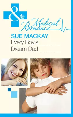 Every Boy′s Dream Dad, Sue MacKay