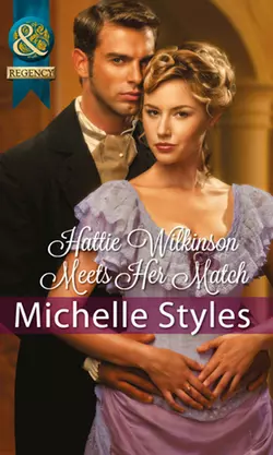 Hattie Wilkinson Meets Her Match, Michelle Styles