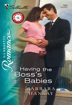 Having the Boss′s Babies, Barbara Hannay