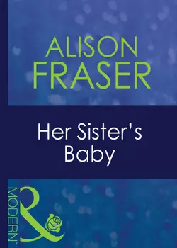 Her Sister′s Baby, Alison Fraser