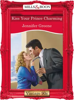 Kiss Your Prince Charming Jennifer Greene