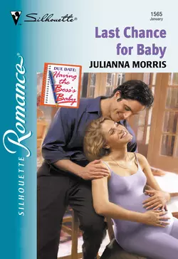 Last Chance For Baby, Julianna Morris