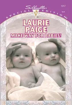 Make Way For Babies! Laurie Paige