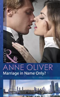 Marriage in Name Only? Anne Oliver