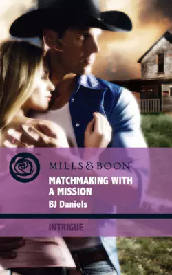 Matchmaking with a Mission, B.J. Daniels