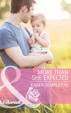 More Than She Expected, Karen Templeton