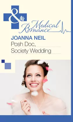 Posh Doc, Society Wedding, Joanna Neil