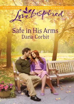 Safe in His Arms Dana Corbit