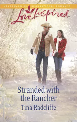 Stranded with the Rancher, Tina Radcliffe