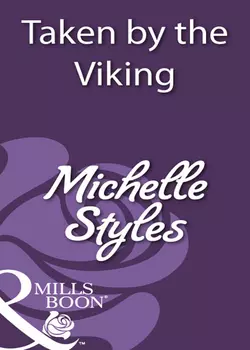 Taken by the Viking, Michelle Styles