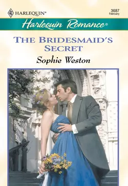 The Bridesmaid′s Secret, Sophie Weston