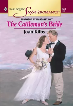 The Cattleman′s Bride Joan Kilby