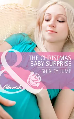 The Christmas Baby Surprise, Shirley Jump